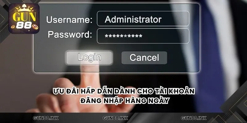 Ưu đãi hấp dẫn dành cho tài khoản đăng nhập hàng ngày